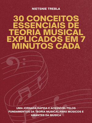 cover image of 30 Conceitos Essenciais de Teoria Musical Explicados em 7 Minutos Cada